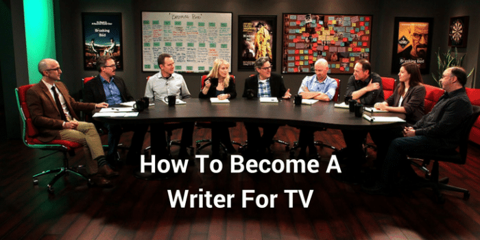 How to Become a Writer for TV