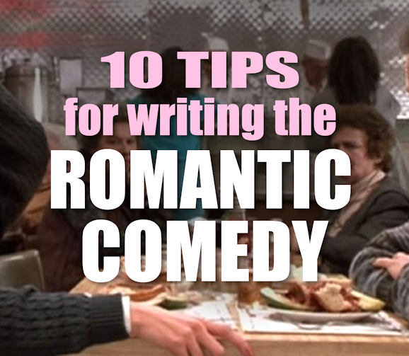 10 Tips for Writing the Contemporary Romantic Comedy