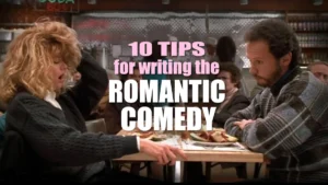 10 Tips for Writing the Contemporary Romantic Comedy